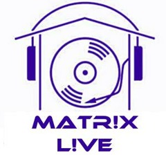 MATR!X L!VE