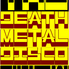 Death Metal Disco Show