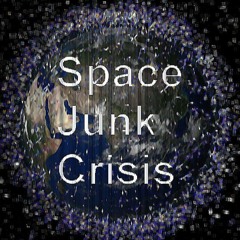 Space Junk Crisis