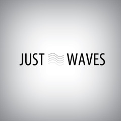 Just Waves