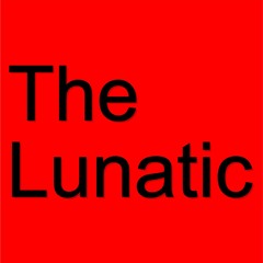 The Lunatic