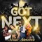 I Got NEXT /Rocnation
