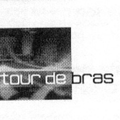 TOUR DE BRAS