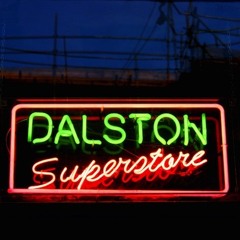 DALSTON SUPERSTORE