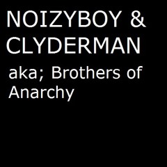 ClyderMan&NoizyBoy