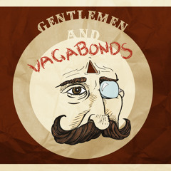 Gentlemen and Vagabonds