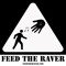 FEED THE RAVER