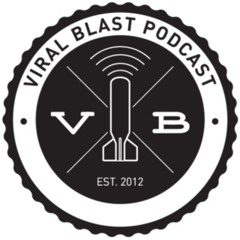 The Viral Blast Podcast