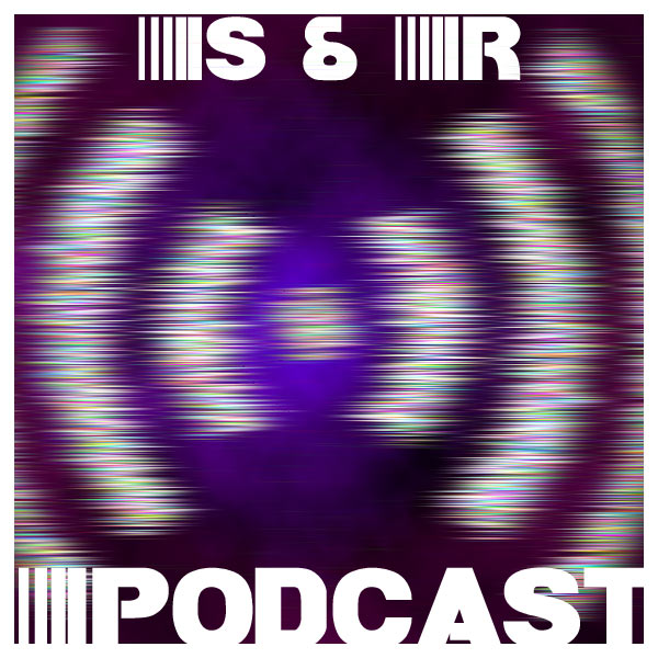 S&R Podcast