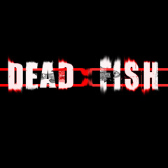 _-Dead-Fish-_