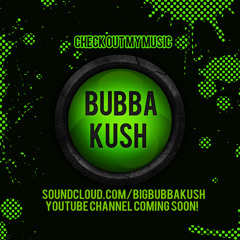 BigBubbaKush