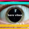 BARE VIBES