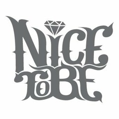 Nice to Be