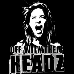 offwiththeirheadz