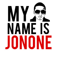 MY NAME IS JONONE