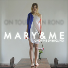 Mary&Me (en Français)