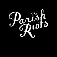 The Parish Riots