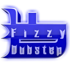 FizzyDubstep™