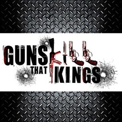GunsThatKillKings