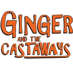 Ginger and the Castaways