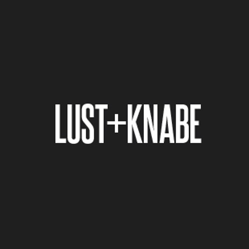 LUST+KNABE’s avatar