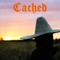 Cached