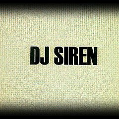 DJ  S I R E N