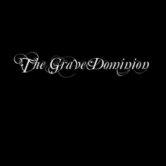 The Grave Dominion