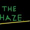 The Haze.