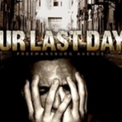 Our Last days