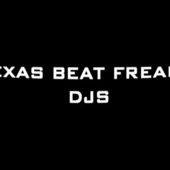 Texas Beat Freakz DJS