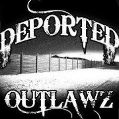 Deported Outlaw