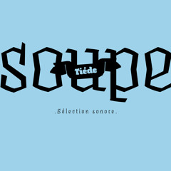 soupe - tiéde