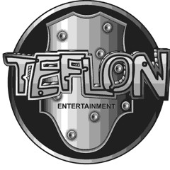 TEFLON ENT