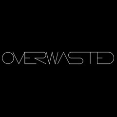 overwasted