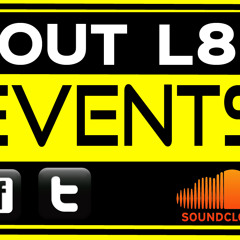 OUT L8 EVENTS