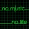 No Music. No Life.