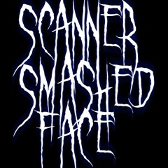 Scanner Smashed Face
