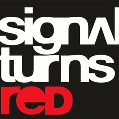 Signal Turns Red