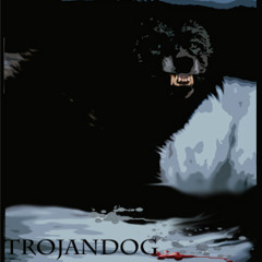 Trojan Dog