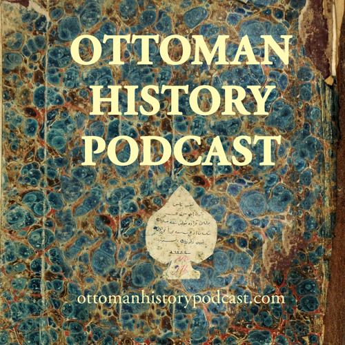 Stream Ottoman.History.Podcast music | Listen to songs, albums, playlists  for free on SoundCloud