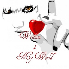 Welcum 2 My World