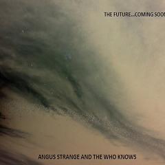 angus strange&thewhoknows