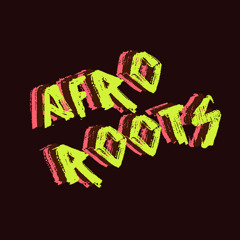 AFRO ROOTS