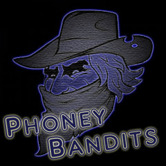 Phoney Bandit