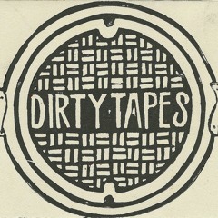 DIRTY TAPES