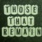 ThoseThatRemain