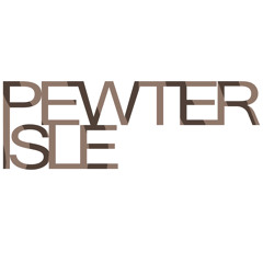 Pewter Isle