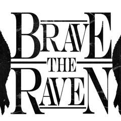 Brave The Raven