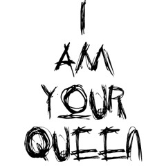 IAmYourQueen